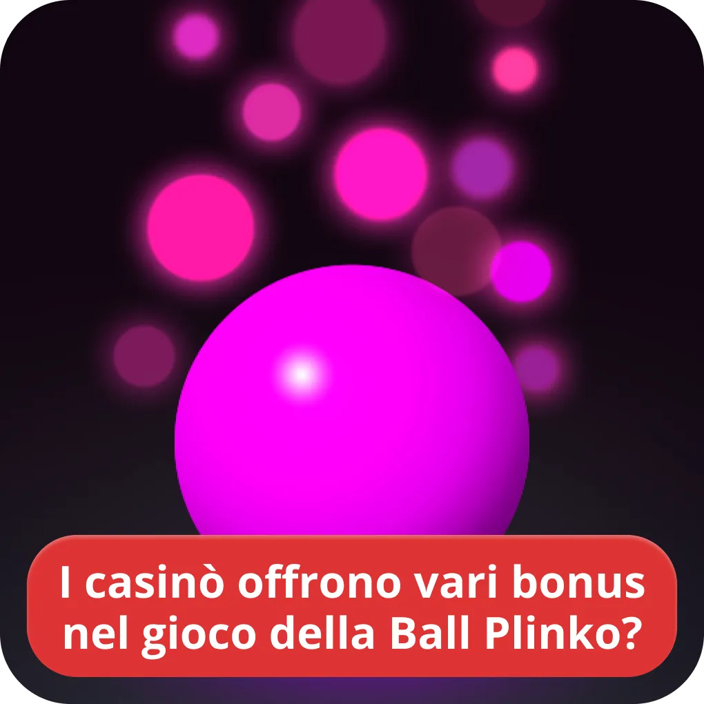 Bonus per giocare a Plinko Ball Plinko Ball bonus